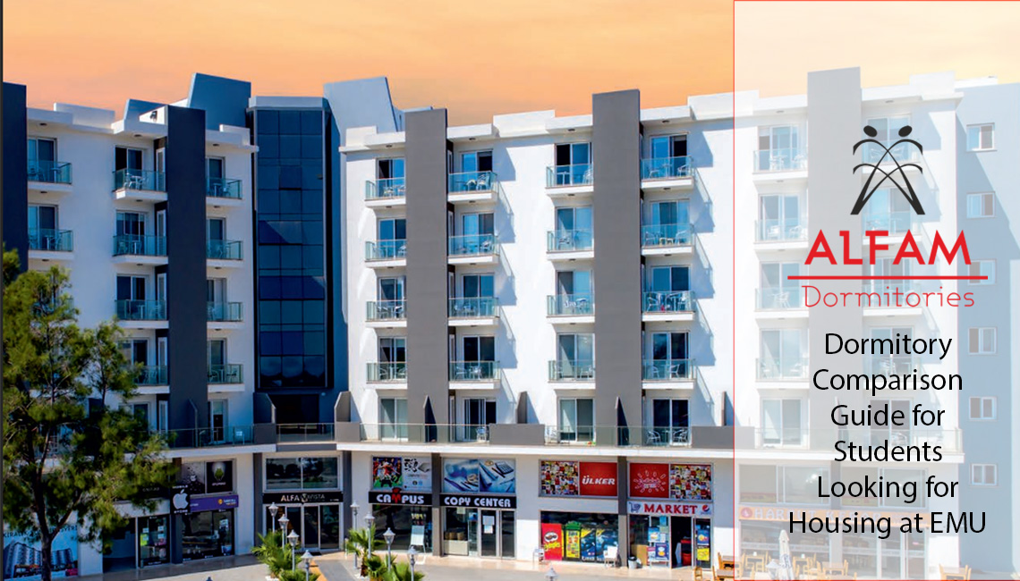 Dorm Comparison Guide for EMU Students: Why Choose Alfam Student Dormitory?